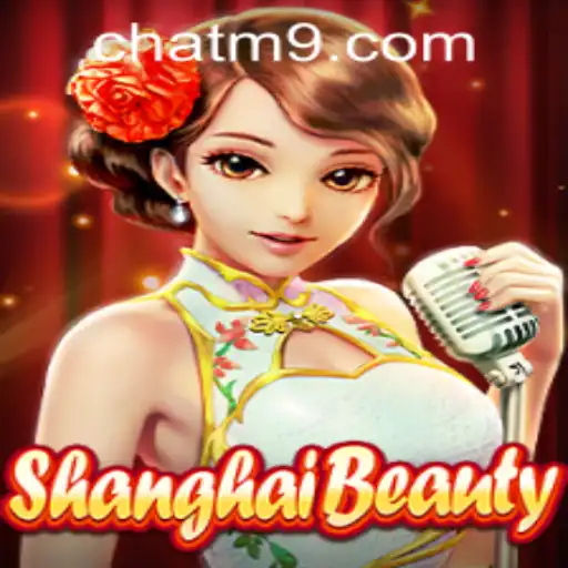 Descubra ShanghaiBeauty: Um Mergulho no Mundo do Jogo Atrativo com CHAT-M9.COM